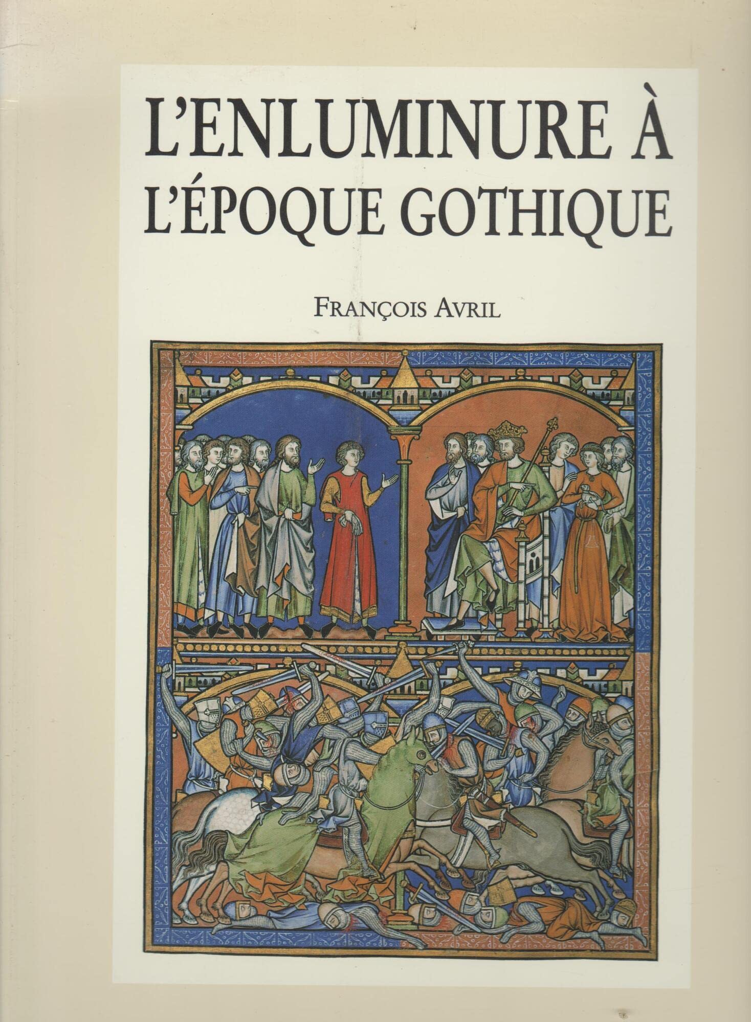 L' Enluminure a l'Epoque Gothique: 1200-1420 Film, Art & Culture