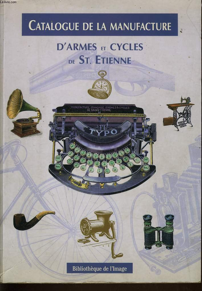 Catalogue De La Manufacture D'Armes Et De Cycles De Saint-Etienne Books