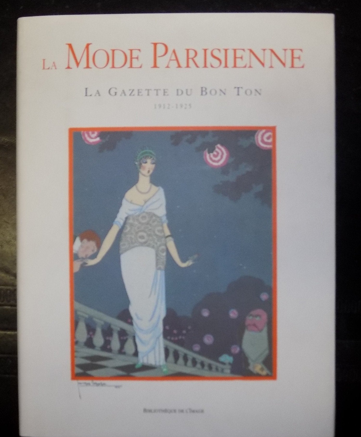 La Mode parisienne ; la Gazette du bon ton, 1912-1925 book