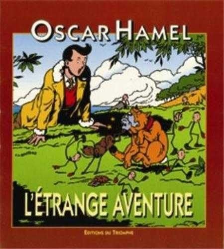 Les aventures d'Oscar Hamel. Vol. 2. L'étrange aventure d'Oscar Hamel book
