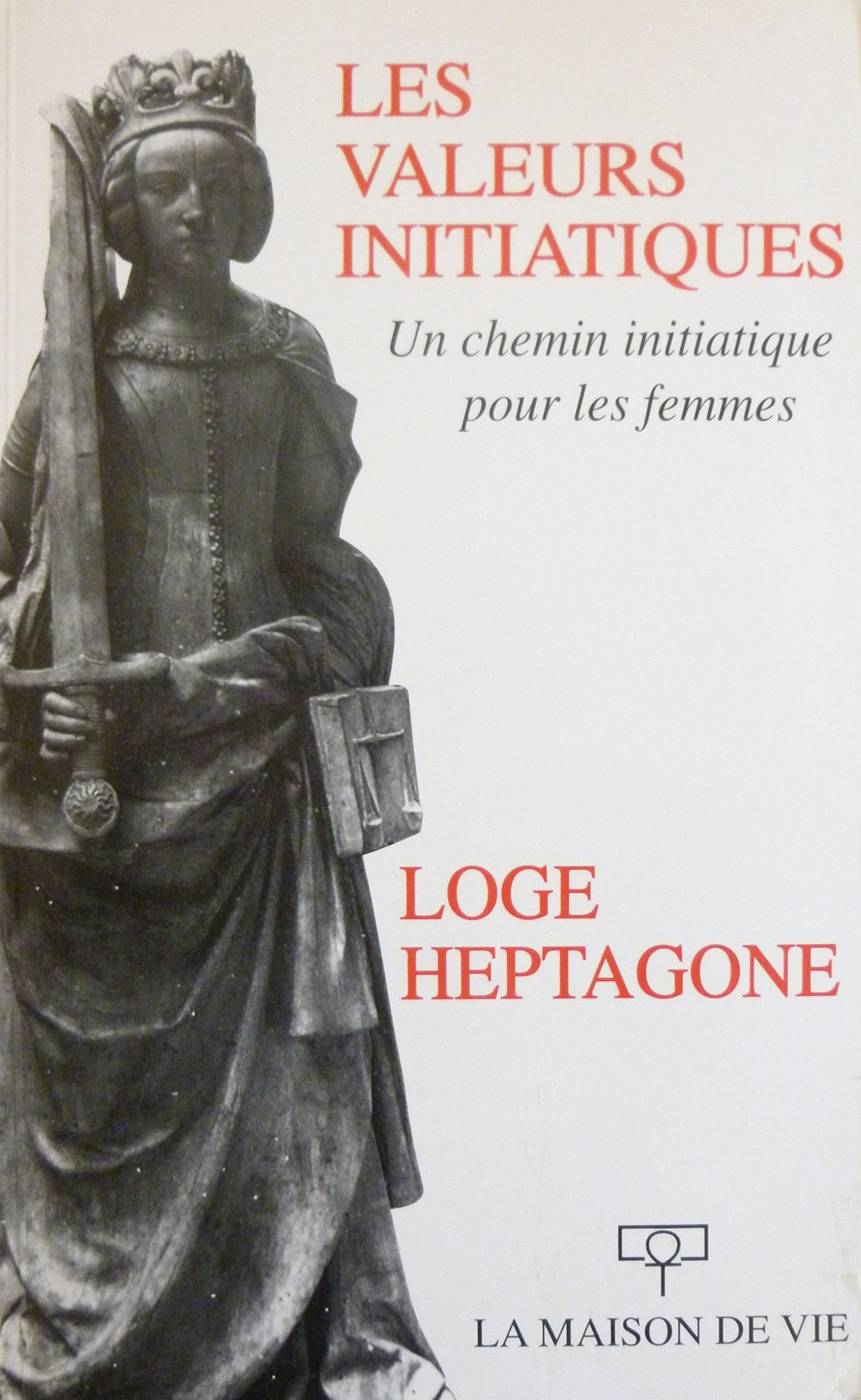 Un chemin initiatique pour les femmes. Vol. 2. Les valeurs initiatiques Books