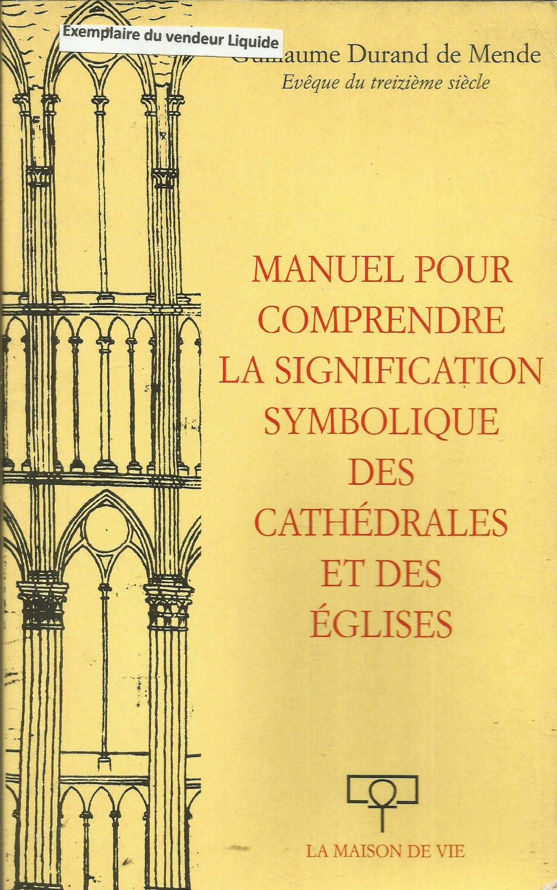 Manuel pour comprendre la signification symbolique des cathédrales et églises book