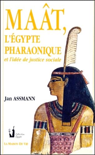 Maât, l'Egypte pharaonique et l'idée de justice sociale book