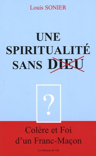 Une spiritualité sans dieu Books