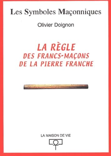 La règle des francs-maçons de la pierre franche Books