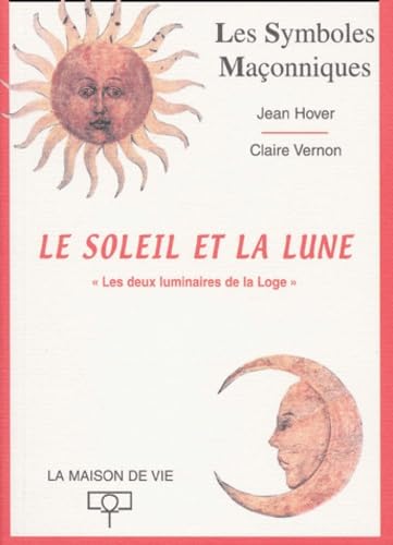 Le Soleil et la Lune : Symboles maçonniques book