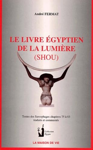 Le livre égyptien de la lumière (Shou) Religion & Esotericism