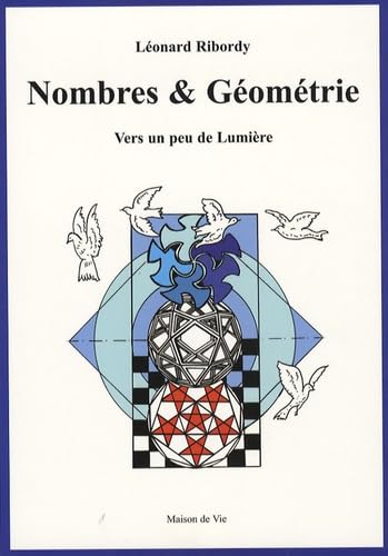 Nombres et géométrie: Vers un peu de lumiere book