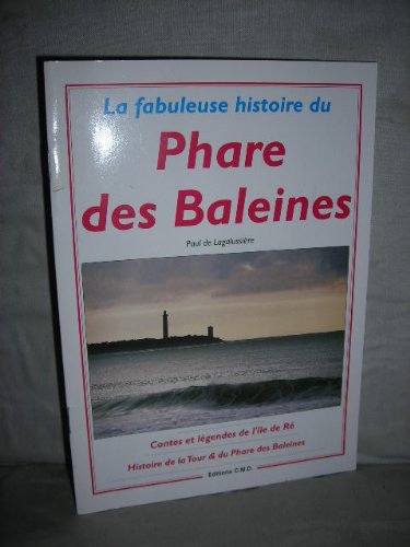 La fabuleuse histoire du phare des Baleines Books