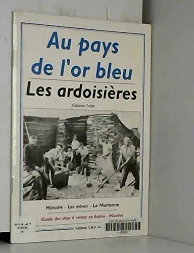 Au pays de l'or bleu : Les ardoisières Books