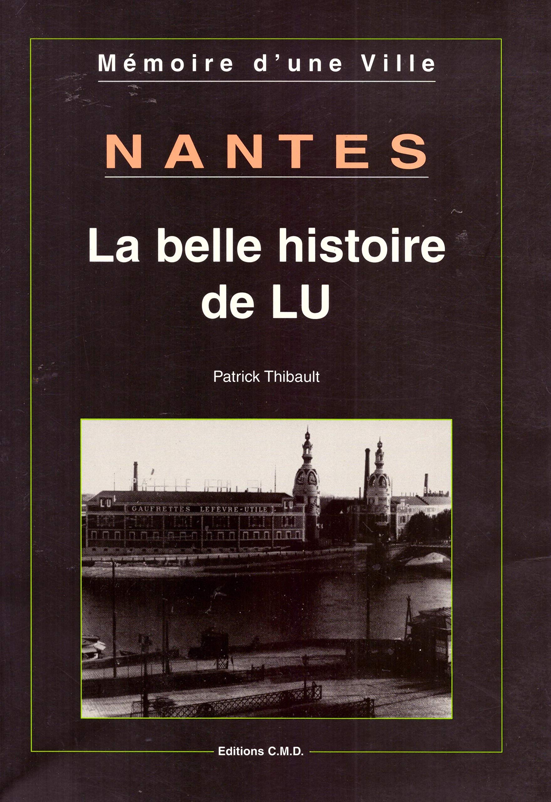 Nantes : la belle histoire de lu (Patrimoine) Books