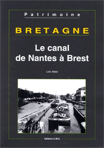 Product Image: Bretagne : Le Canal de Nantes a Brest