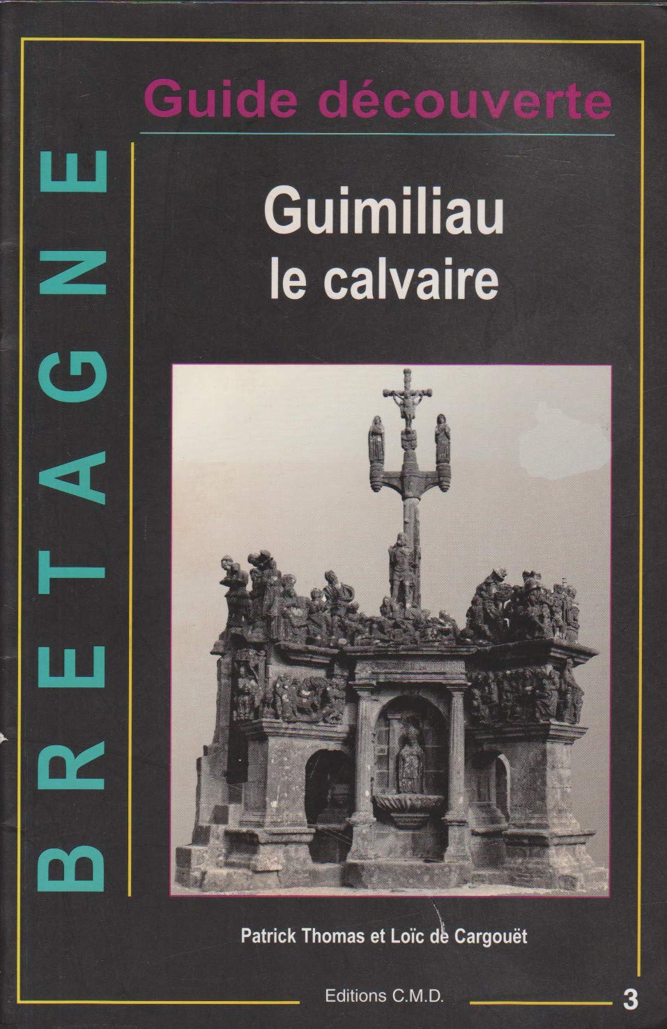 Bretagne : guimiliau le calvaire t03 book
