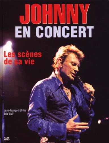 Johnny en concert. Les Scènes de sa vie book