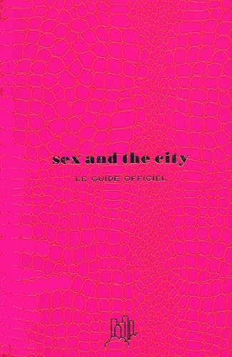 Sex And The City. Le Guide Officiel Living & Furnishing