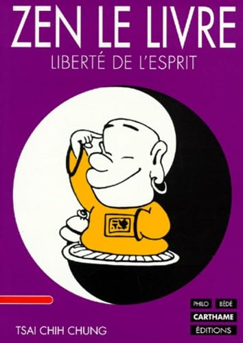 Zen, Le Livre. Liberte De L'Esprit book