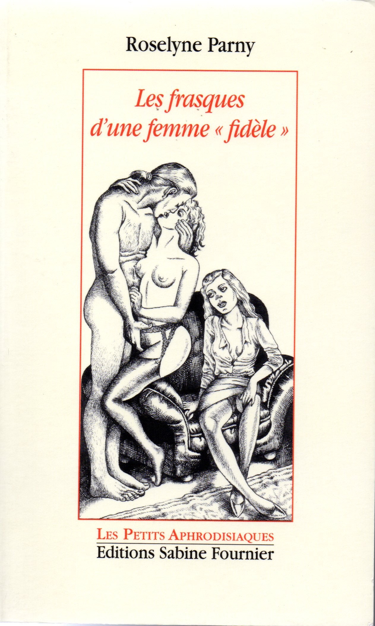 Les frasques d'une femme fidèle (Les aphrodisiaques) book