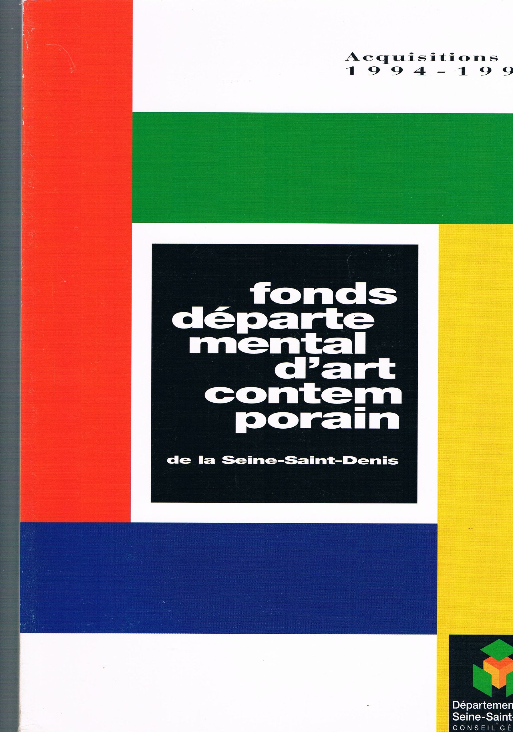 Fonds Départemental d'Art Contemporain de la Seine-Saint-Denis Acquisitions 1994-1997 book