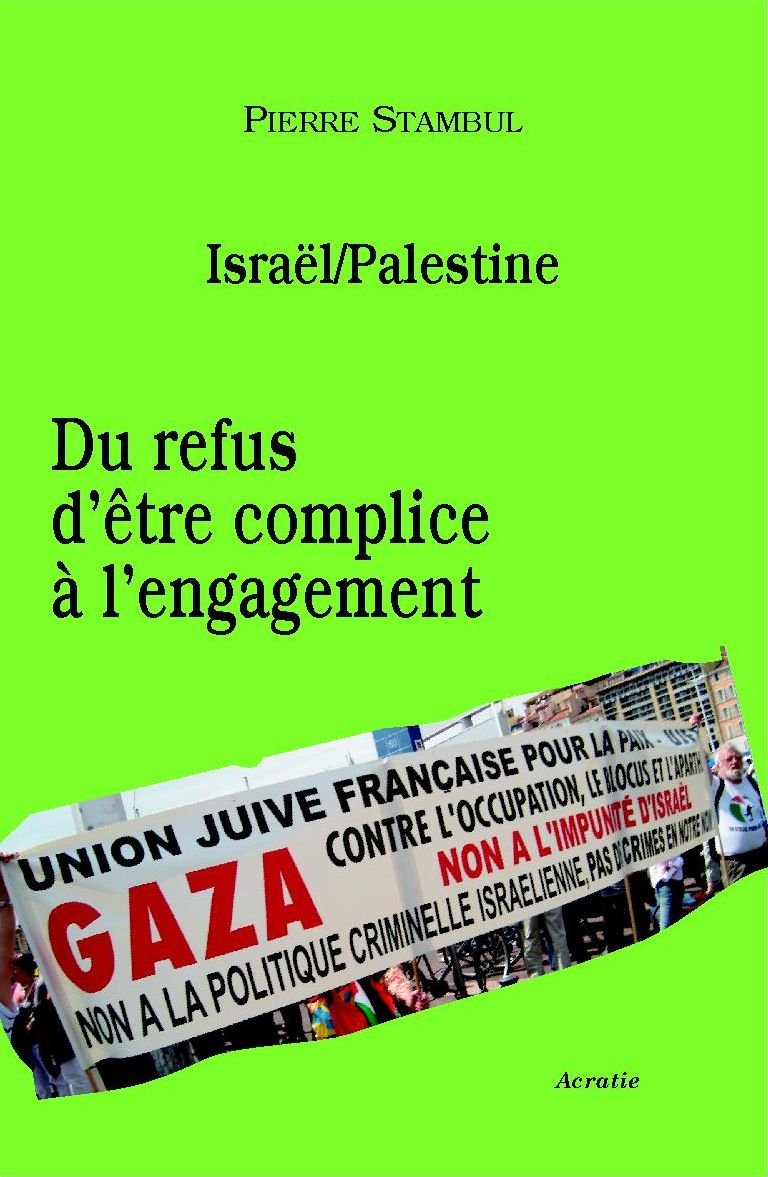Israël/Palestine : Du refus d'être complice à l'engagement book