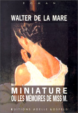 Miniature ou Les Mémoires de Miss M. Contemporary literature