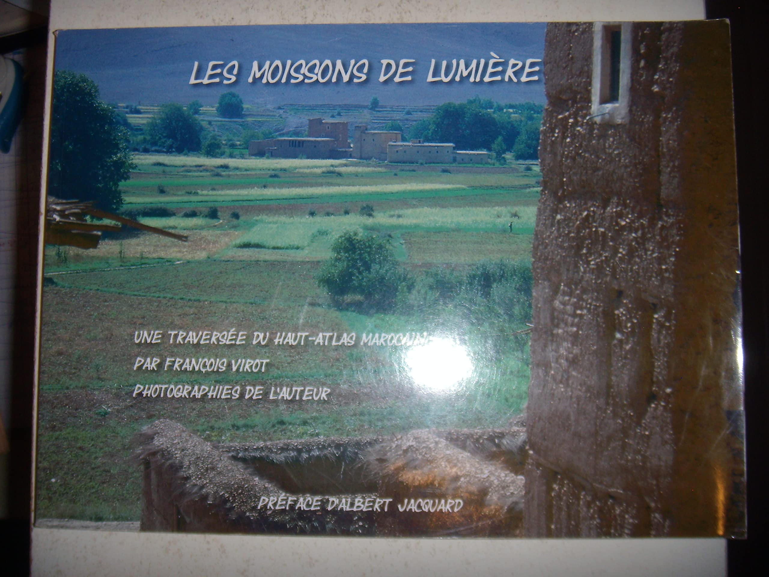 Les moissons de lumière : une traversée du Haut-Atlas marocain Books