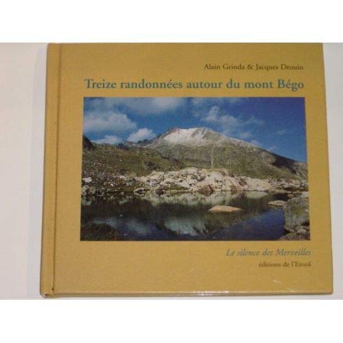 Treize randonnées autour du mont Bégo : le silence des Merveilles book