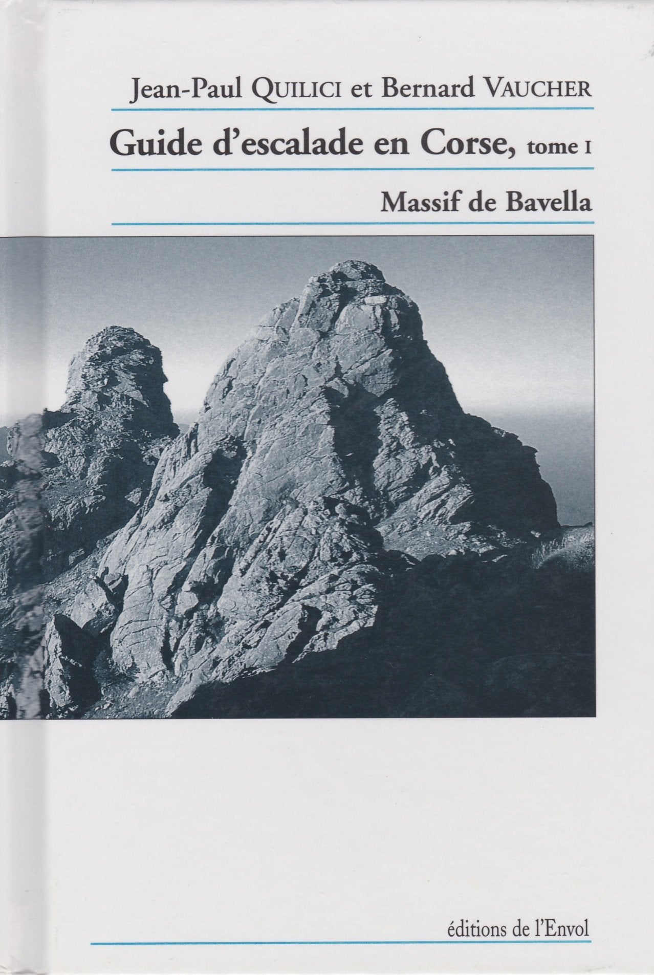 Guide d'escalade en Corse. Vol. 1. Massif de Bavella book