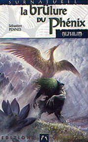 Cycle des phenix, Volume 1 : La Brûlure du phénix book