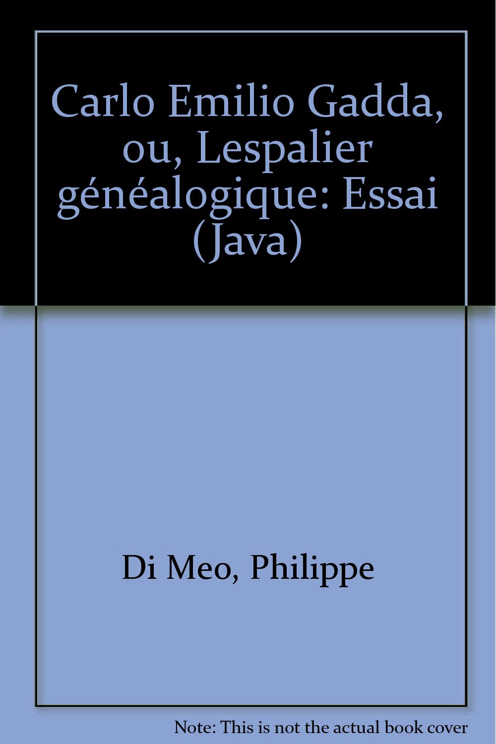 Carlo emilio gadda ou l'espalier genealogique : essai book