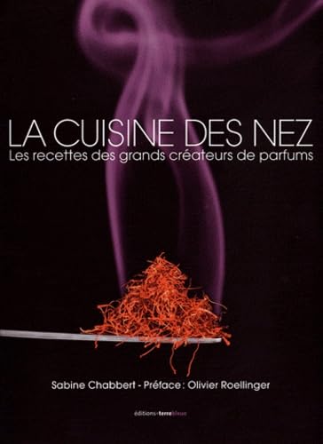 La cuisine des nez : Les recettes des grands créateurs de parfum book