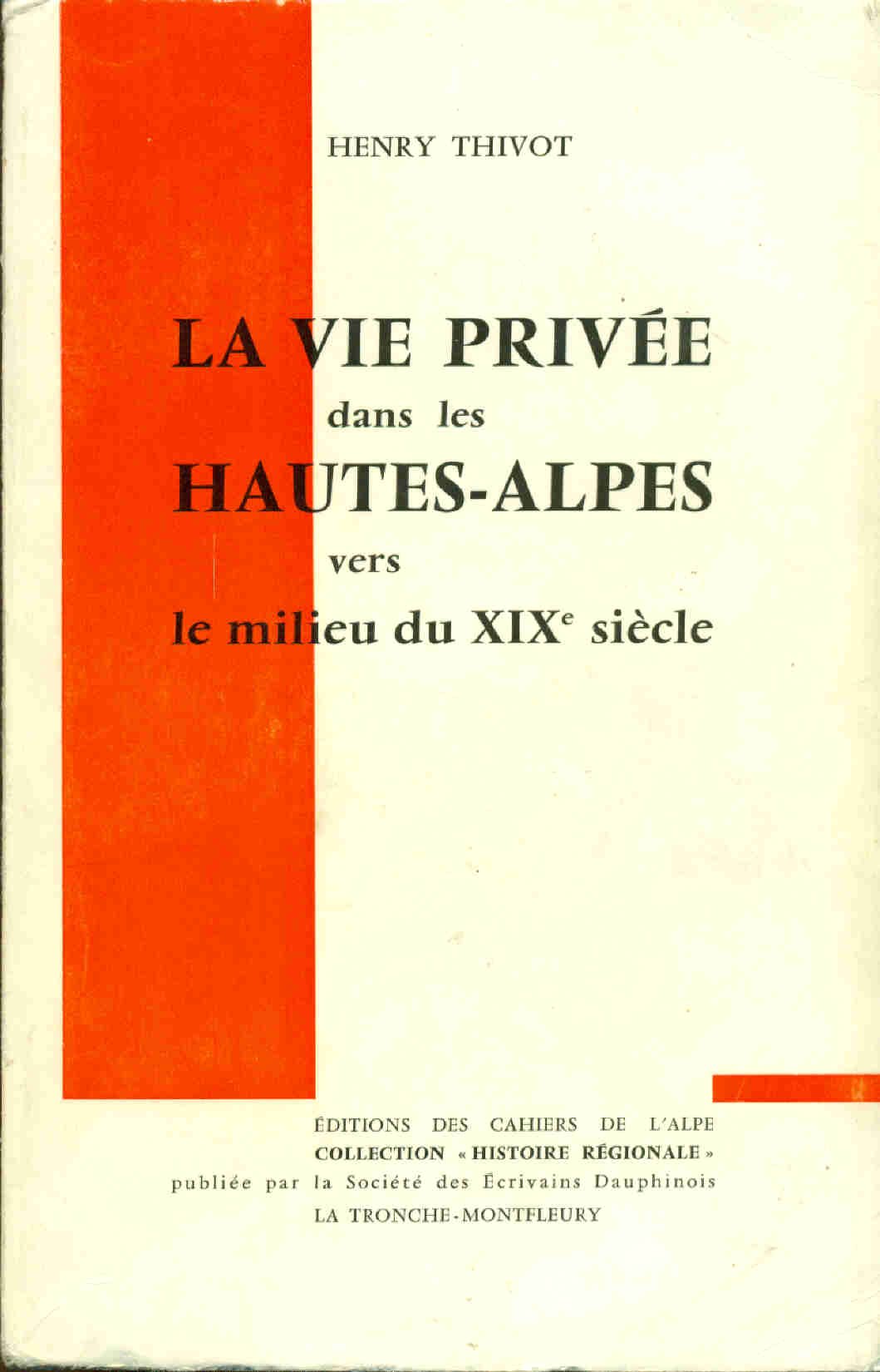La vie privée dans les Hautes-Alpes vers le milieu du XIXe siècle (Mémoire des Hautes-Alpes) Books