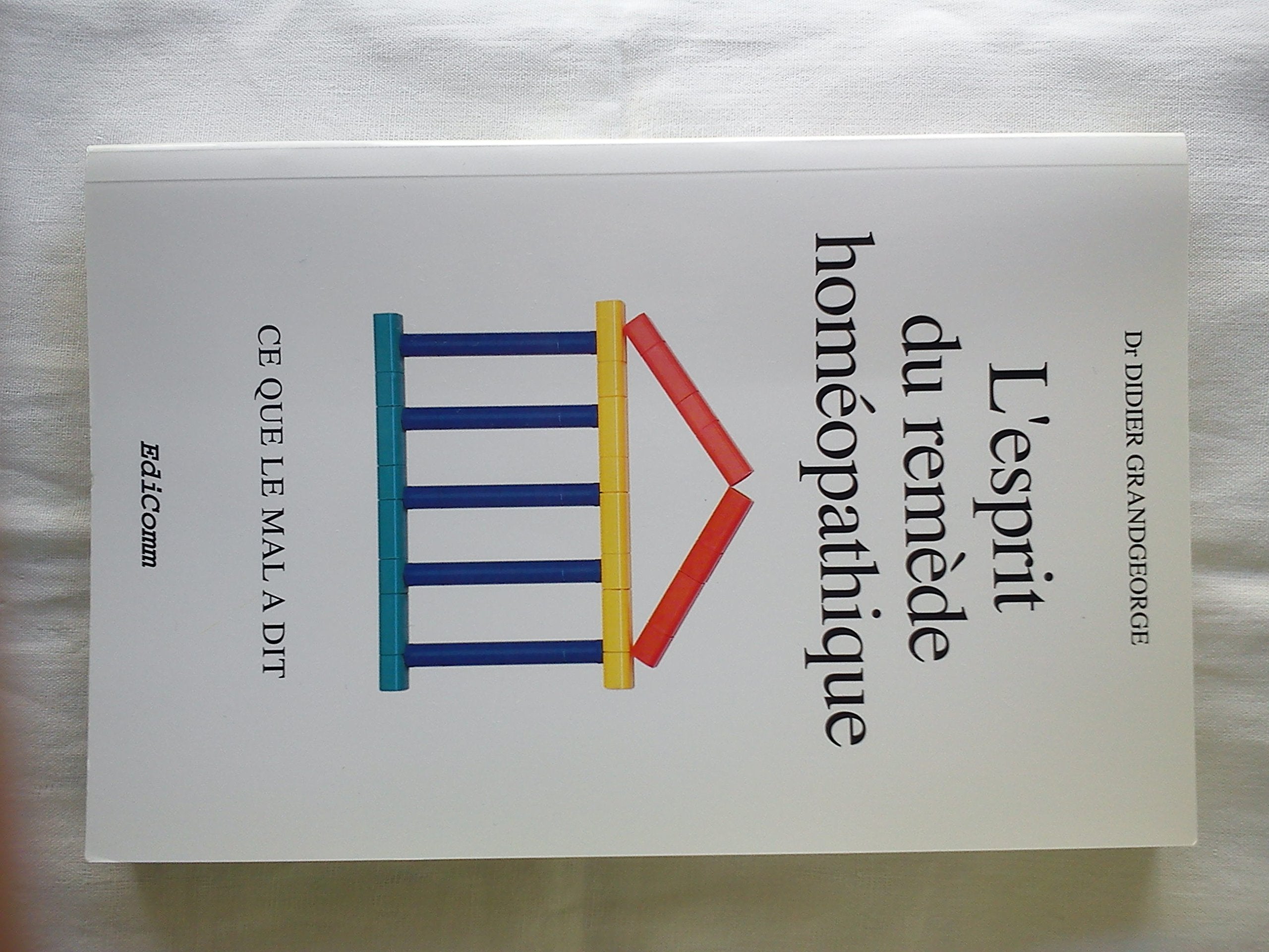 L'Esprit du remède homéopathique : Ce que le mal a dit book