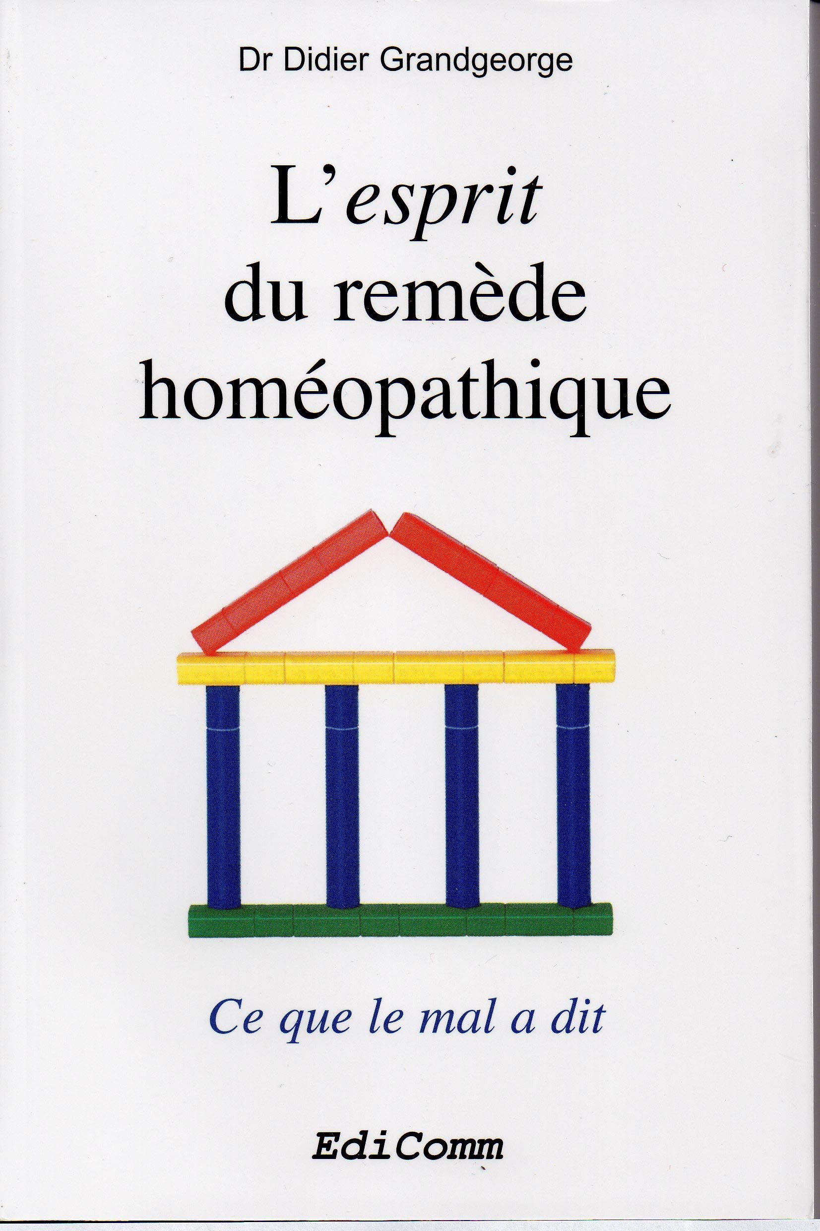 L'esprit du remède homéopathique: Ce que le mal a dit book