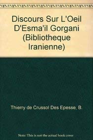 Discours Sur L'oeil D'esma'il Gorgani (Bibliotheque Iranienne, Band 49) Medicine