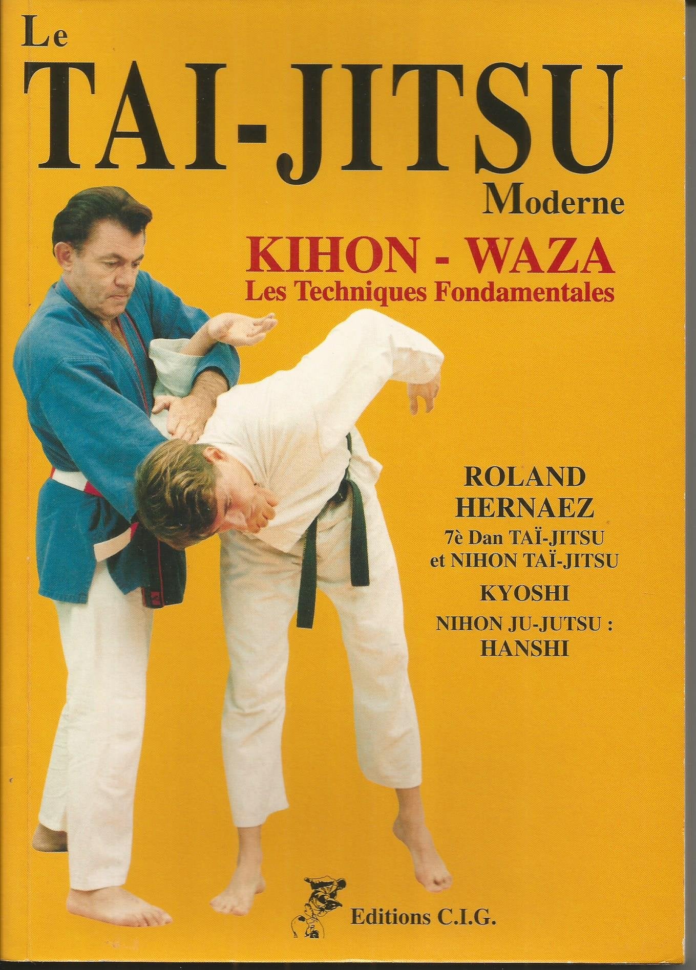 Le taï-jitsu moderne - kihon-waza, les techniques fondamentales Leisure, Home & Garden