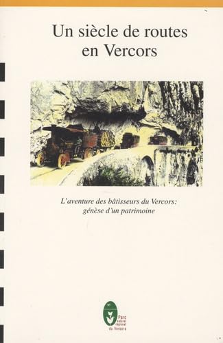 Un siècle de routes en Vercors : parc naturel régional du Vercors Books