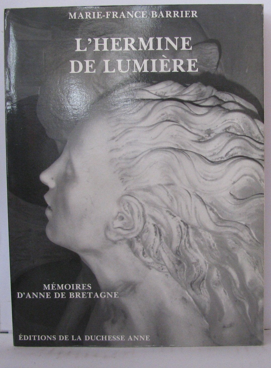 L'Hermine de lumière : mémoires d'Anne de Bretagne Books