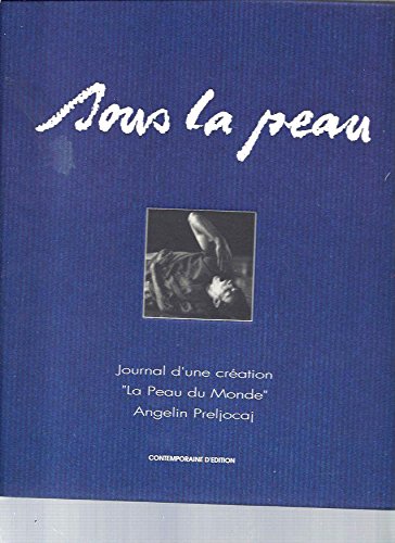 Sous la peau : d'après "la peau du monde", choregraphie d'angelin preljocaj Books