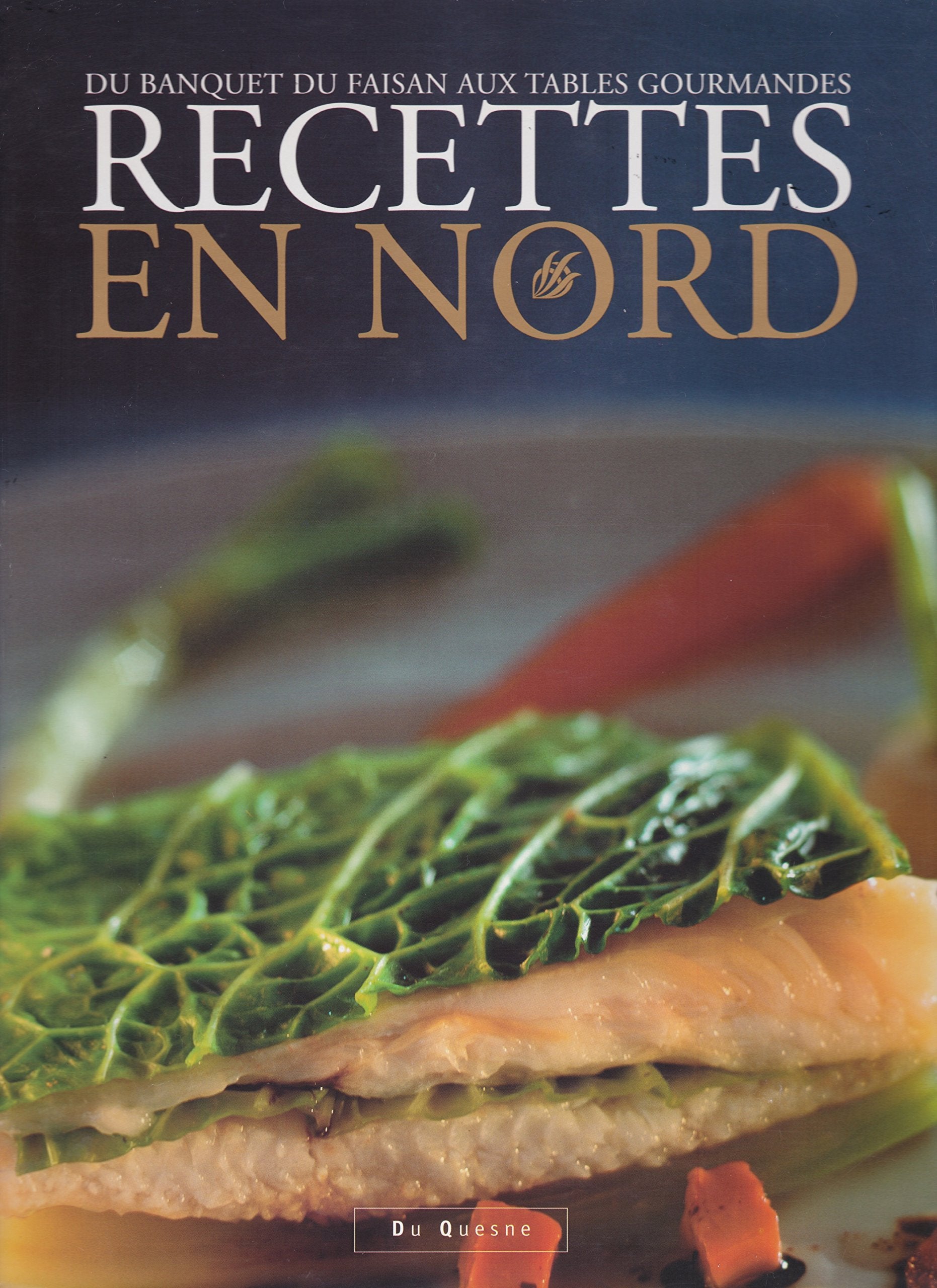 Recettes en Nord : du banquet du faisan aux tables gourmandes book