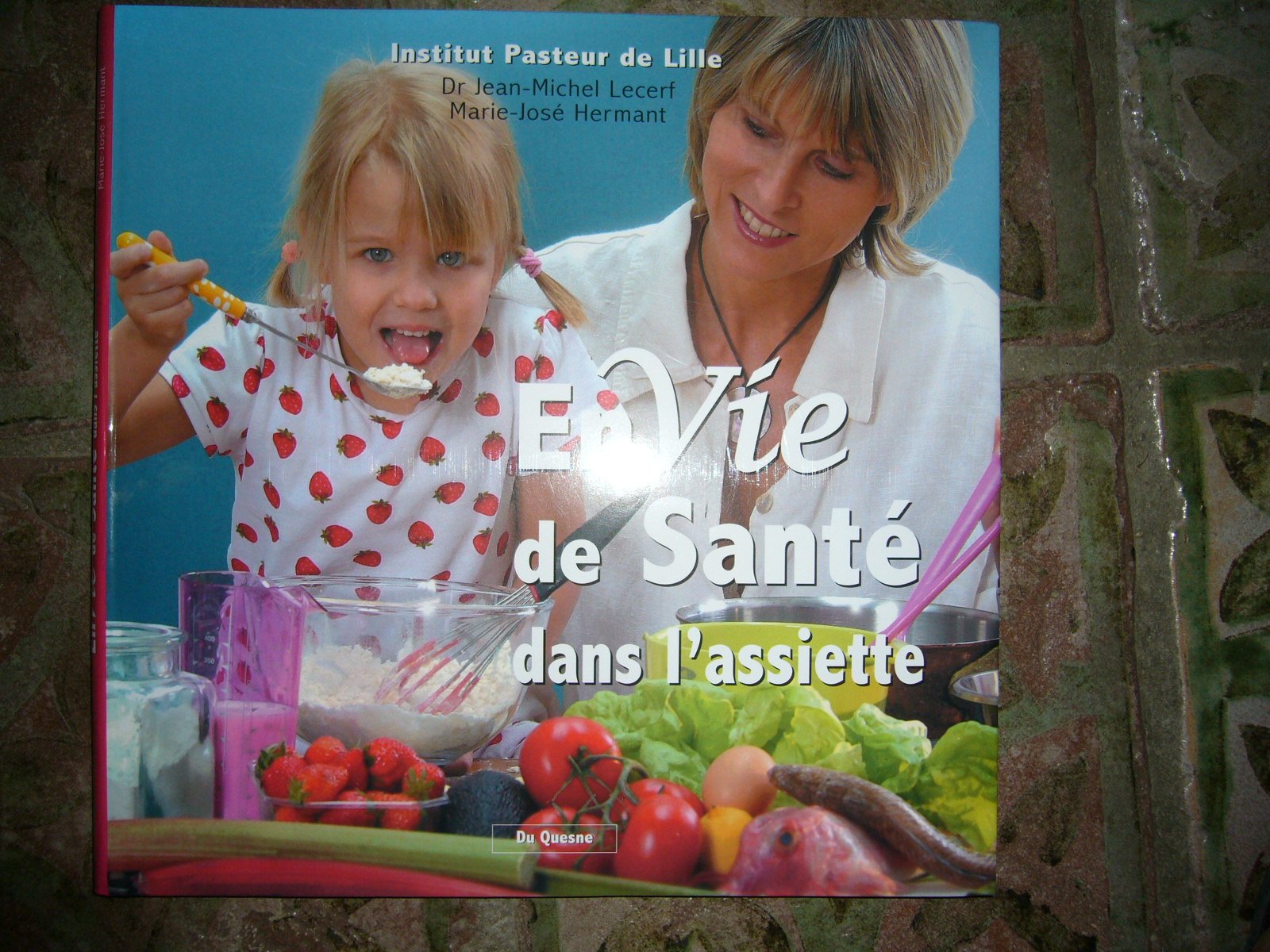 Envie de santé dans l'assiette book