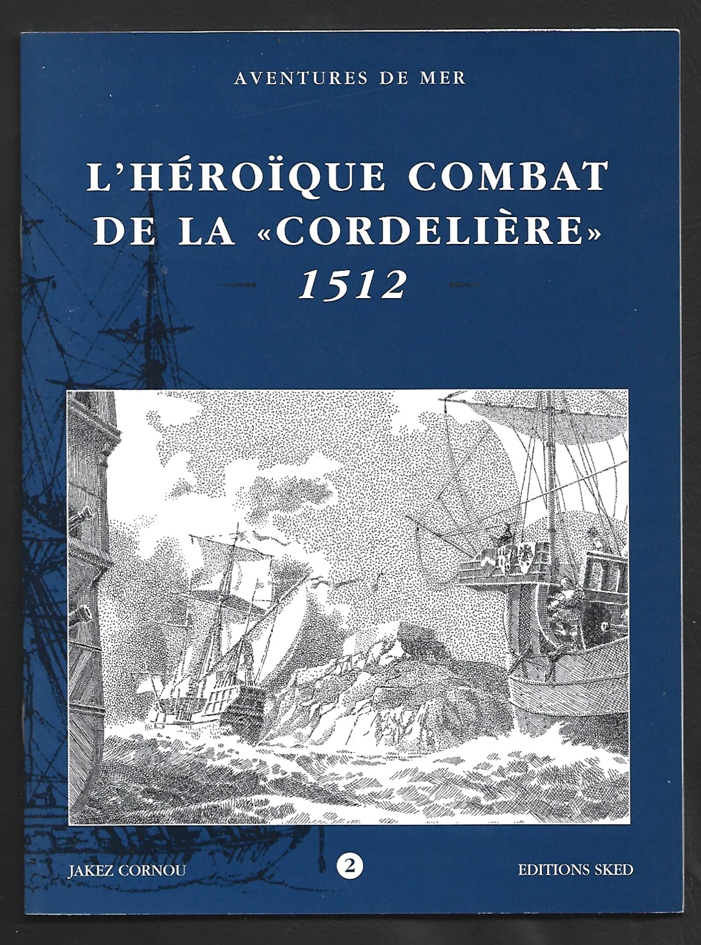 L'héroïque combat de la Cordelière, 1512 (Collection Aventures de mer) book