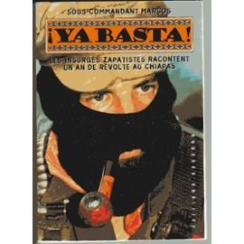 Ya basta ! : les insurgés zapatistes racontent un an de révolte au Chiapas Professional & Reference Books