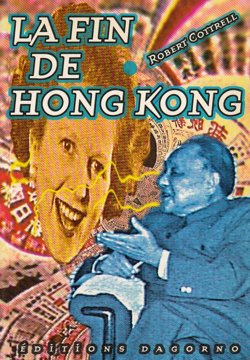 La fin de Hong Kong: La diplomatie secrète d'une reddition impériale book