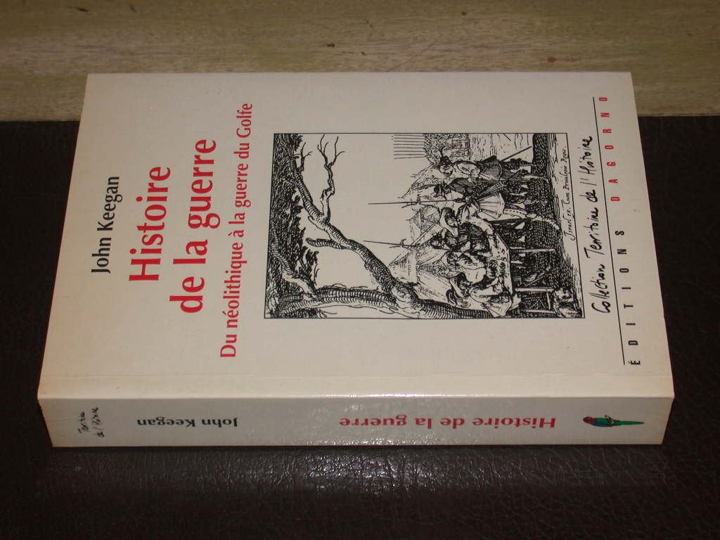 Histoire de la guerre: Du néolithique à la guerre du Golfe book