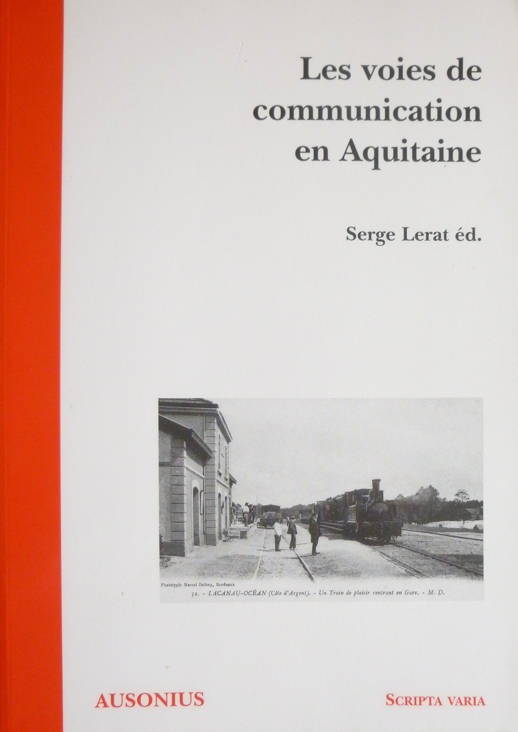 Les Voies de Communication en Aquitaine. Books