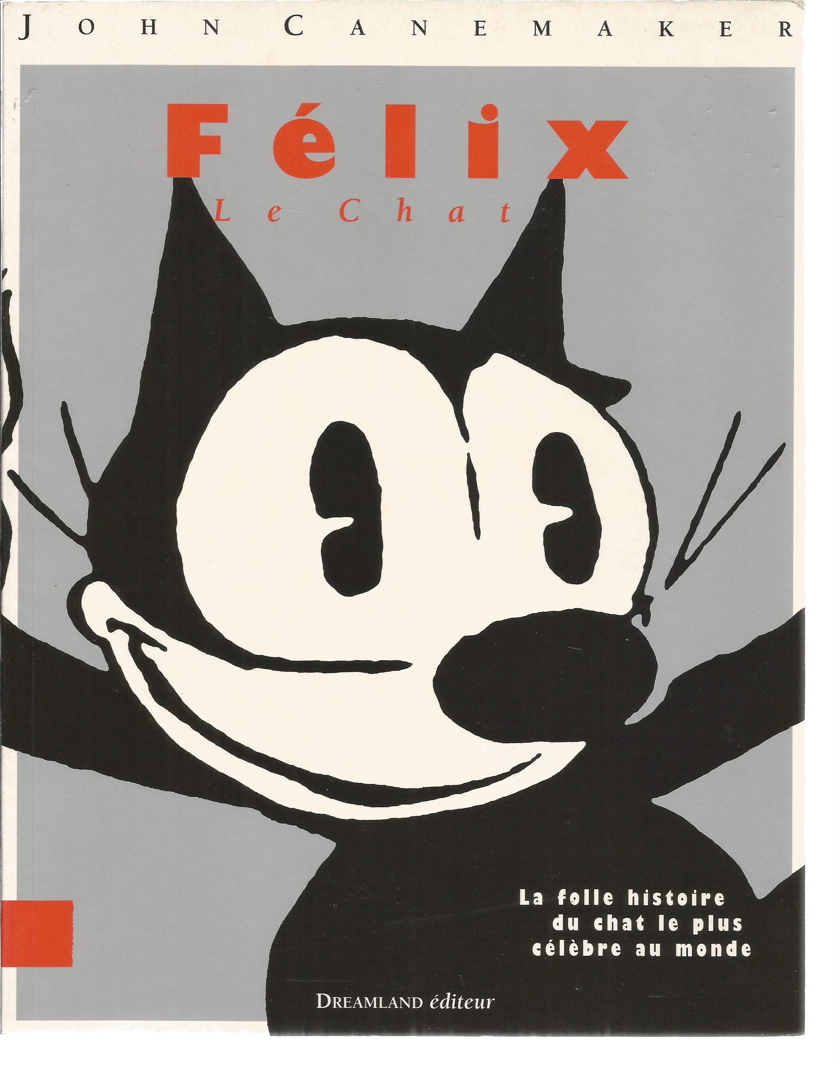 Félix le chat : La Folle Histoire du Chat le Plus Célèbre au Monde book