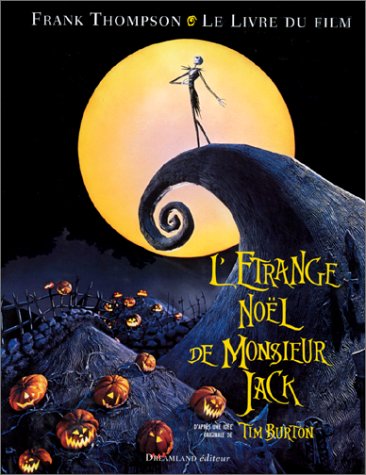 L'étrange Noël de monsieur Jack : d'après une idée originale de Tim Burton : le livre du film Books