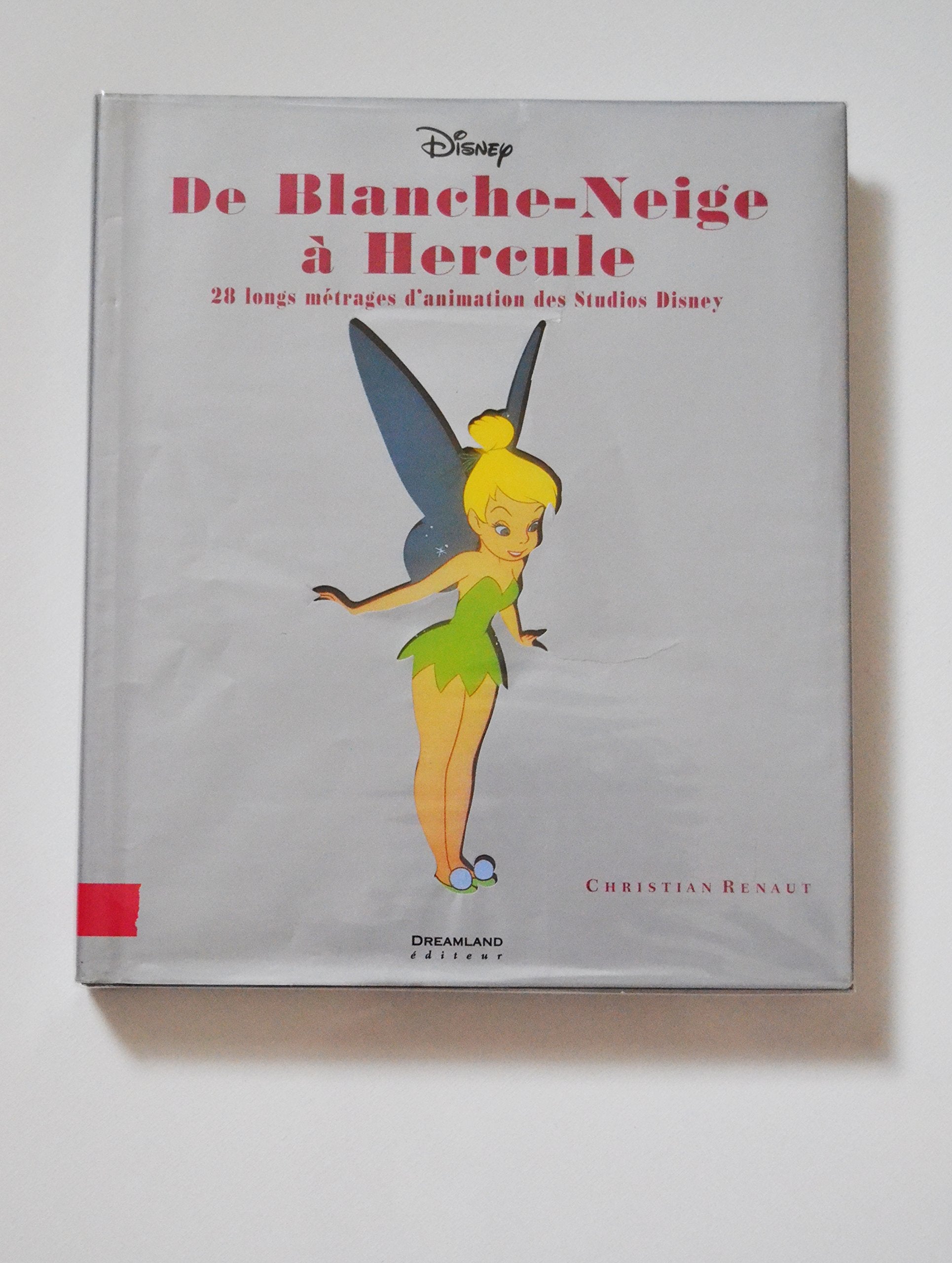 DE BLANCHE-NEIGE A HERCULE.: 28 longs métrages d'animation des Studios Disney Books
