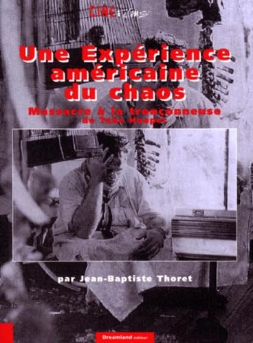 Massacre à la tronçonneuse, de Tobe Hopper : une expérience américaine du chaos book