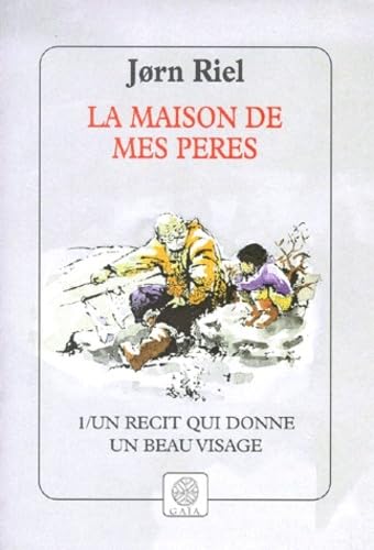 Un récit qui donne un beau visage (La maison de mes pères, tome 1) book